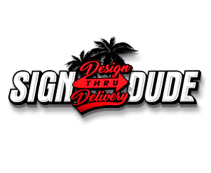 Sign Dude - Design Through Delivery